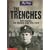 The Trenches: Billy Stevens, the Western Front, 1914-1918 (My Story)
