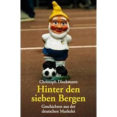Hinter den sieben Bergen. Geschichten aus der deutschen Murkelei.