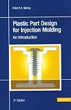 Plastic Part Design for Injection Molding 2E:  An Introduction