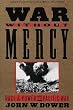 War Without Mercy: Race and Power in the Pacific War