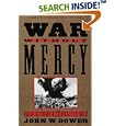 War Without Mercy: Race and Power in the Pacific War by  John W. Dower