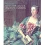 Madame de Pompadour: Images of a Mistress