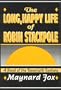 The Long, Happy Life of Robin Stackpole: A Novel of the Twentieth Century