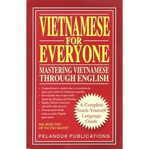 Vietnamese for Everyone: Mastering Vietnamese Through English, 1997. Mai Ngọc Chừ, Võ Thị Thu Nguyệt