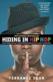 Hiding in Hip Hop: On the Down Low in the Entertainment Industry--from Music to Hollywood
