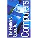 The Bluffer's Guide to Computer's: Bluff Your Way in Computers (Bluffer's Guides (Oval))