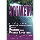 Click here to buy Spewed: How to Cast Out Lukewarm Christianity Through Fasting and a Fasted... by  Beth M. Ley.