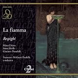 Respighi: La fiamma
