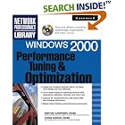 Windows 2000 Performance Tuning and Optimization by Kenton Gardinier and Chris Amaris