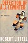 The Defection of A.J. Lewinter: A Novel of Duplicity