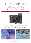 Photographer's Guide to the Leica D-L...