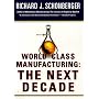 World Class Manufacturing: The Next Decade - Building Power, Strength and Value