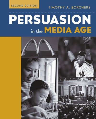 Persuasion in The Media Age with PowerWeb, by Timothy Borchers Persuasion in The Media Age with PowerWeb, by Timothy Borchers