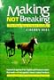 Making, Not Breaking: The First Year Under Saddle