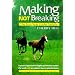 Making, Not Breaking: The First Year Under Saddle