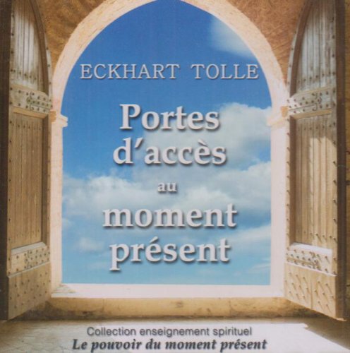 Portes sur le moment présent (CD audio)