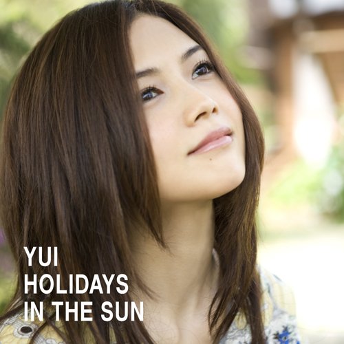 CD HOLIDAYS IN THE SUN: YUI