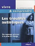 Revue Ellipses Marketing  / Les troubles autistiques : Du repérage précoce à la prise en charge