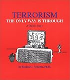 Terrorism: The Only Way Is Through: A Child`s Story