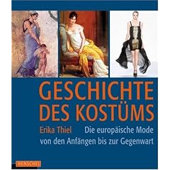 Geschichte des Kost�ms: Die europ�ische Mode von den Anf�ngen bis zur Gegenwart: Die europ�ische Moden von den Anf�ngen bis zur Gegenwart