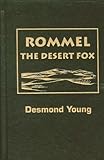 Rommel the Desert Fox