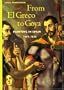 From El Greco to Goya: Painting in Spain,1561-1828 (Perspectives)