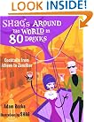 Shag's Around the World in 80 Drinks: Cocktails from Athens to Zanzibar