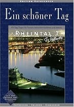 Ein sch&ouml;ner Tag: Welterbe Rheintal: Die 111 Top Tipps f&uuml;r Touren zwischen Koblenz und Mainz