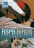 RSPB birds : their hidden world