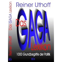 DAS GAGA LEXIKON - 1000 Grundbegriffe der Politik