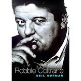 LOOKINGFORROBBIE:ABiographyofRobbieColtrane