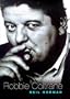 LOOKING FOR ROBBIE: A Biography of Robbie Coltrane