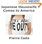 Japanese Housewife Comes To America
