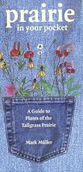 Prairie in Your Pocket: A Guide to Plants of the Tallgrass Prairie (Bur Oak Guide)