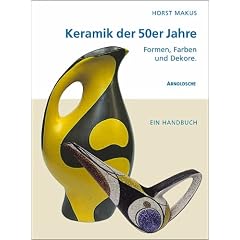 50er Jahre Keramik: Der Alltag Der Moderne (The Day-To-Day of Modernism: Ceramics in the Fifties, German Edition)