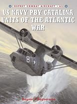 US Navy PBY Catalina Units of the Atlantic War (Combat Aircraft)