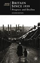 Britain Since 1939: Progress and Decline (British Studies)