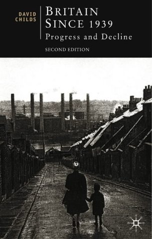 Britain Since 1939: Progress and Decline (British Studies)