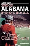 Tales from  Alabama Football, 1978-79: A Time of Champions