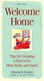 Welcome Home: Tips for Creating a Haven for Mind, Body, and Spirit