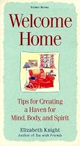 Welcome Home: Tips for Creating a Haven for Mind, Body, and Spirit