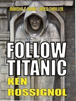 Follow Titanic (Marsha & Danny Jones Thriller)