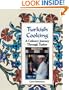 Turkish Cooking: A Culinary Journey through Turkey