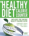 The Healthy Diet Calorie Counter: Includes the Unique Quality Calorie Guide Proteins, Fats and Carbohydrates, Vitamins, Minerals and Trace Elements