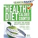 The Healthy Diet Calorie Counter: Includes the Unique Quality Calorie Guide Proteins, Fats and Carbohydrates, Vitamins, Minerals and Trace Elements