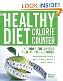 The Healthy Diet Calorie Counter: Includes the Unique Quality Calorie Guide Proteins, Fats and Carbohydrates, Vitamins, Minerals and Trace Elements