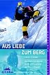 Aus Liebe zum Berg: Die erste Frau auf der Nord- und S�droute des Mount Everest