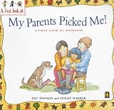 A First Look at Adoption: My Parents Picked Me! (A First Look At)