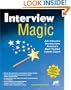 Interview Magic: Job Interview Secrets From America's Career and Life Coach