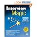 Interview Magic: Job Interview Secrets from America's Career and Life Coach